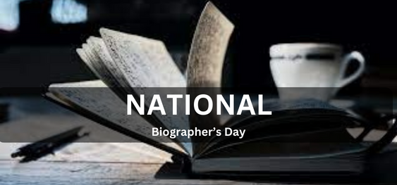 National Biographer’s Day [राष्ट्रीय जीवनीकार दिवस]